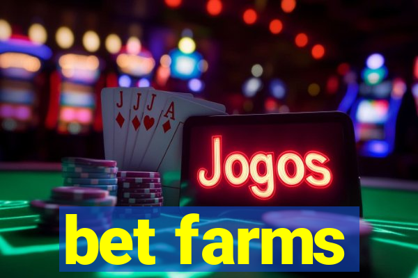 bet farms